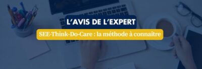 Blue banner announcing 'L'avis de l'expert' and 'SEE-Think-Do-Care: la méthode à connaître' over a desk with a laptop and coffee