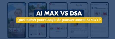 Banner comparing AI MAX and DSA on a row of smartphone screens with a blue overlay; title reads 'AI MAX VS DSA' and subtitle in French asking Google's interest in AI MAX