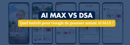 Demand Gen 2025 1 | Blog Google Ads, Marketing Digital & Business Banner comparing AI MAX and DSA on a row of smartphone screens with a blue overlay; title reads 'AI MAX VS DSA' and subtitle in French asking Google's interest in AI MAX
